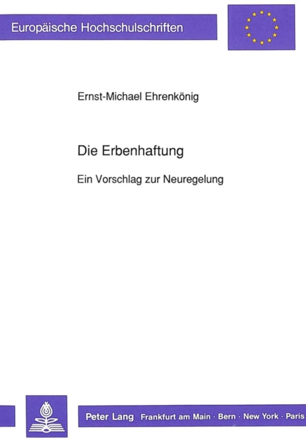 Book cover of: Die Erbenhaftung - Ein Vorschlag zur Neuregelung