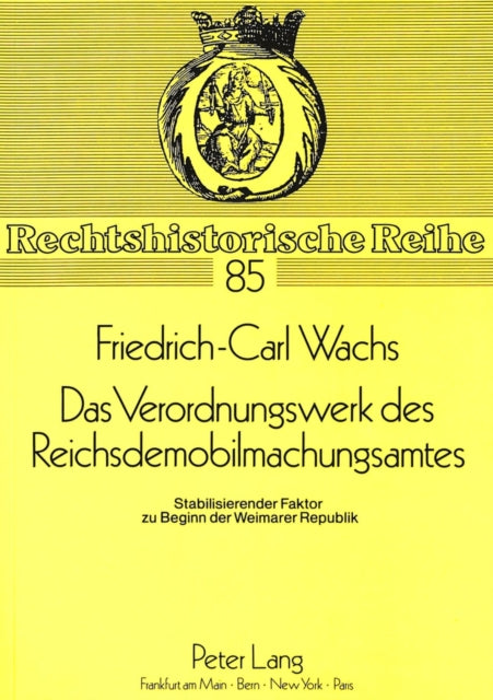 Book cover of: Das Verordnungswerk des Reichsdemobilmachungsamtes. By: Friedrich-Carl Wachs