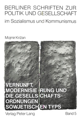 Vernunft, Modernisierung und die Gesellschaftsordnungen sowjetischen Typs