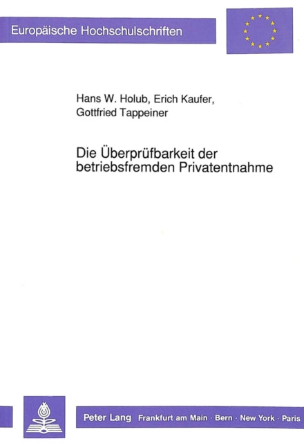Book cover of: Die Ueberpruefbarkeit der betriebsfremden Privatentnahme