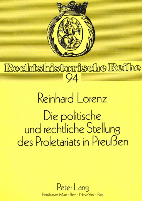Book cover of: Die politische und rechtliche Stellung des Proletariats in Preuen