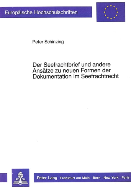 Book cover of: Der Seefrachtbrief und andere Ansaetze zu neuen Formen der Dokumentation im Seefrachtrecht