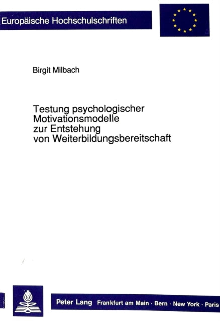 Book cover of: Testung psychologischer Motivationsmodelle zur Entstehung von Weiterbildungsbereitschaft