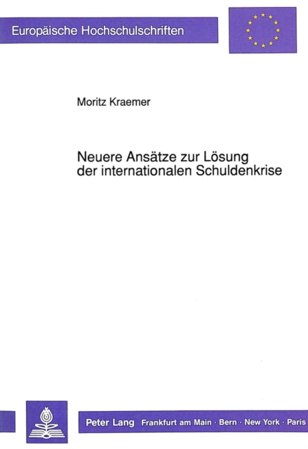 Book cover of: Neuere Ansaetze zur Loesung der internationalen Schuldenkrise