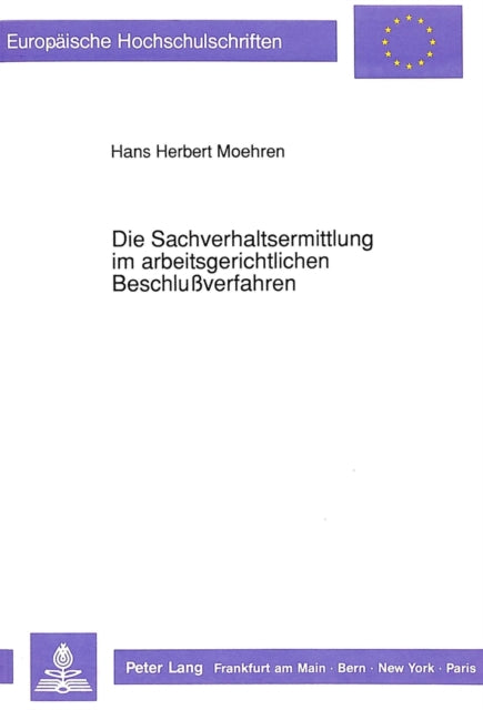 Book cover of: Die Sachverhaltsermittlung im arbeitsgerichtlichen Beschluverfahren