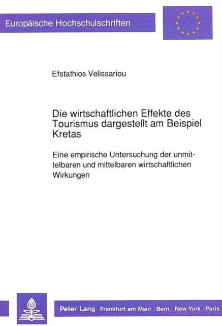 Book cover of: Die wirtschaftlichen Effekte des Tourismus dargestellt am Beispiel Kretas