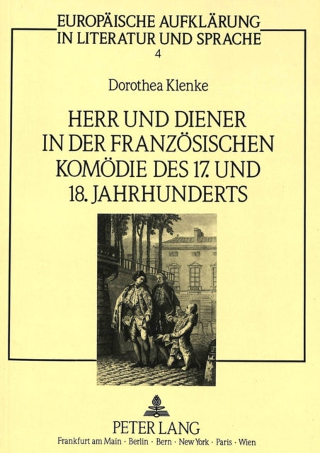 Book cover of: Herr und Diener in der franzoesischen Komoedie des siebzehnten und achtzehnten Jahrhunderts