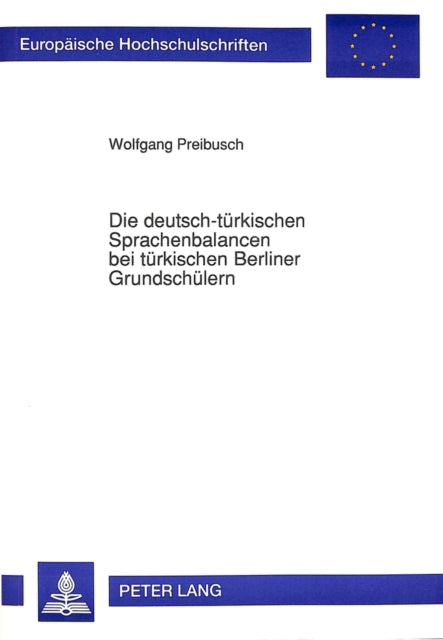 Book cover of: Die deutsch-tuerkischen Sprachenbalancen bei tuerkischen Berliner Grundschuelern