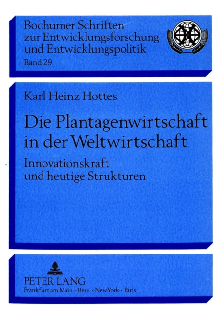 Book cover of: Die Plantagenwirtschaft in der Weltwirtschaft