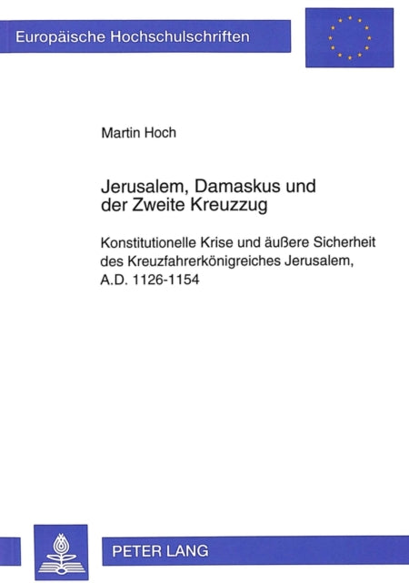 Book cover of: Jerusalem, Damaskus und der Zweite Kreuzzug