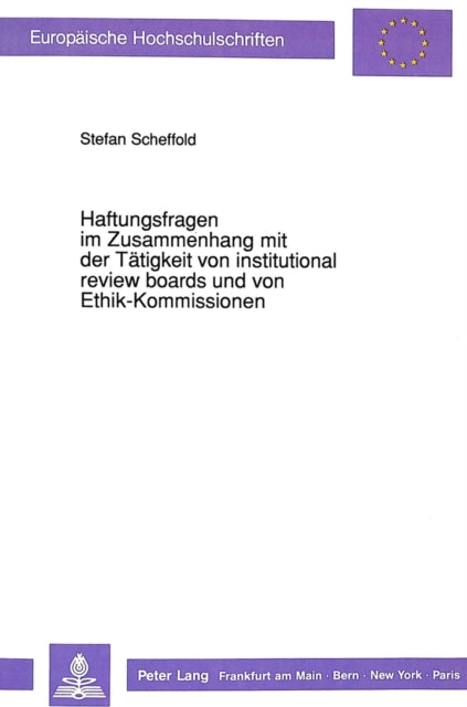 Book cover of: Haftungsfragen im Zusammenhang mit der Taetigkeit von institutional review boards und von Ethik-Kommissionen