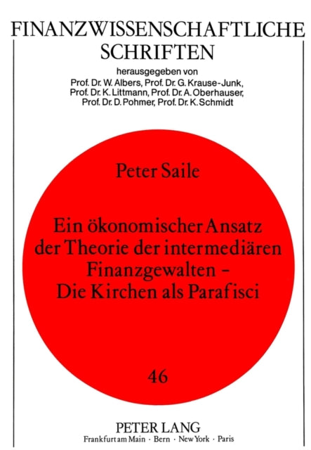 Book cover of: Ein oekonomischer Ansatz der Theorie der intermediaeren Finanzgewalten - Die Kirchen als Parafisci