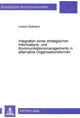 Book cover of: Integration eines strategischen Informations- und Kommunikationsmanagements in alternative Organisationsformen