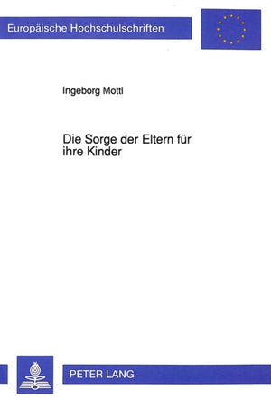 Die Sorge der Eltern fuer ihre Kinder