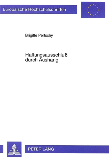 Book cover of: Haftungsausschlu durch Aushang