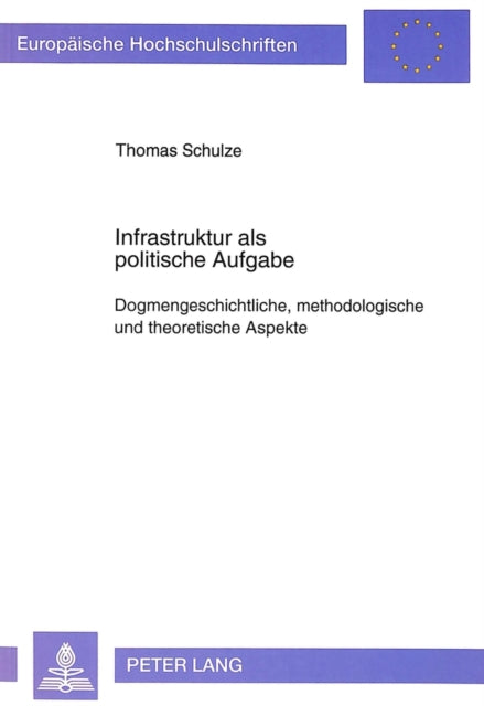 Book cover of: Infrastruktur als politische Aufgabe. By: Thomas Schulze