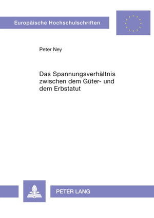 Das Spannungsverhaeltnis zwischen dem Gueter- und dem Erbstatut