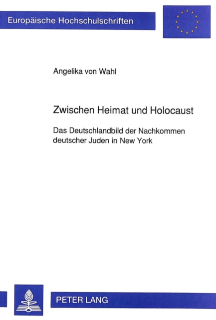 Book cover of: Zwischen Heimat und Holocaust. By: Angelika von Wahl