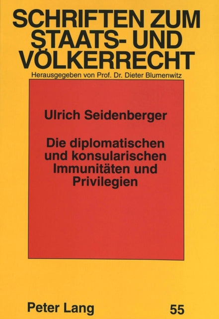 Book cover of: Die diplomatischen und konsularischen Immunitaeten und Privilegien