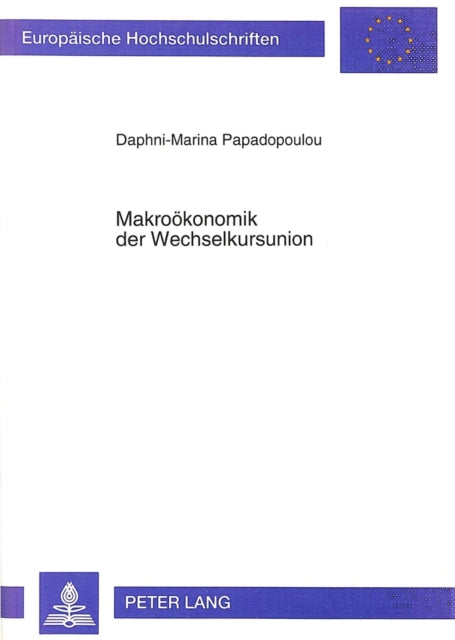 Book cover of: Makrooekonomik der Wechselkursunion