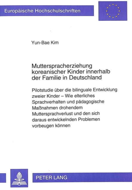 Book cover of: Mutterspracherziehung koreanischer Kinder innerhalb der Familie in Deutschland