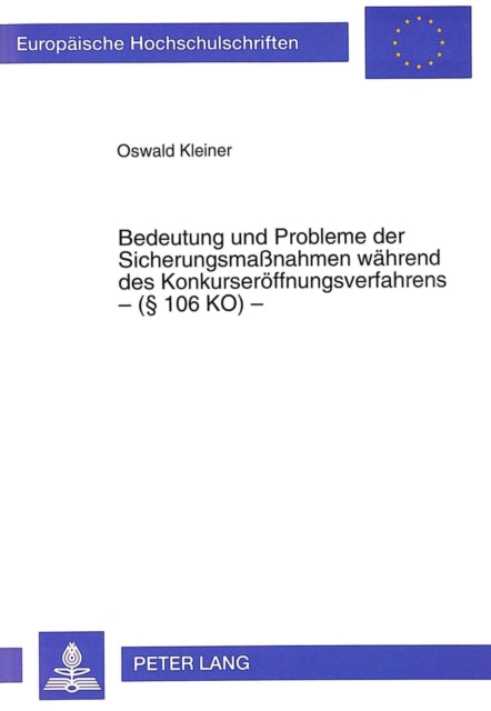 Book cover of: Bedeutung und Probleme der Sicherungsmanahmen waehrend des Konkurseroeffnungsverfahrens - ( 106 KO) -