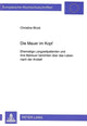 Book cover of: Die Mauer im Kopf