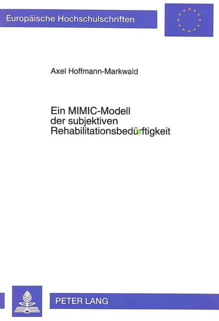 Book cover of: Ein MIMIC-Modell der subjektiven Rehabilitationsbeduerftigkeit
