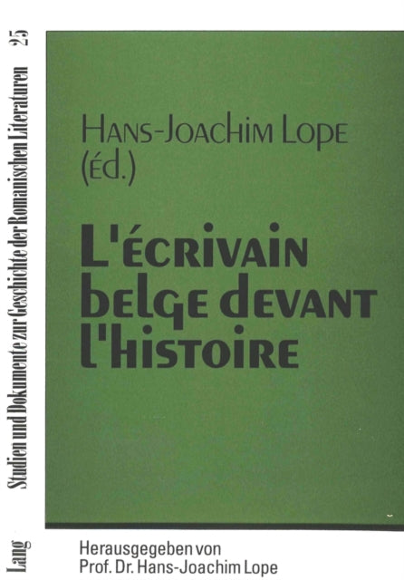 Book cover of: L'ecrivain belge devant l'histoire