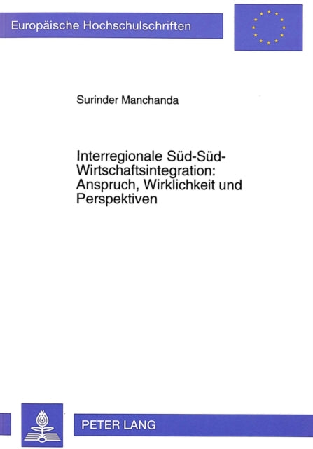 Book cover of: Interregionale Sued-Sued-Wirtschaftsintegration:- Anspruch, Wirklichkeit und Perspektiven