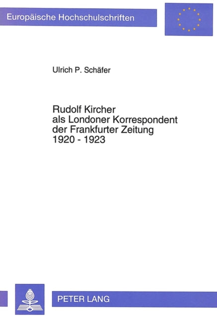 Book cover of: Rudolf Kircher als Londoner Korrespondent der Frankfurter Zeitung 1920 - 1923