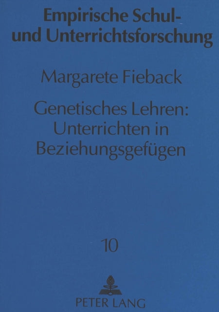 Book cover of: Genetisches Lehren: Unterrichten in Beziehungsgefuegen. By: Margarete Fieback