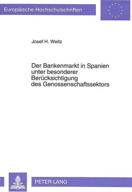 Book cover of: Der Bankenmarkt in Spanien Unter Besonderer Beruecksichtigung Des Genossenschaftssektors