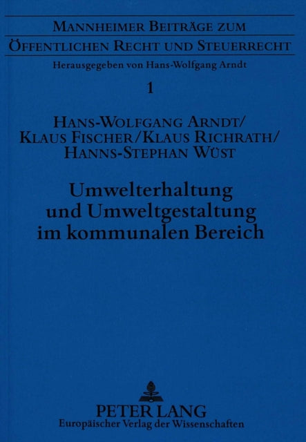Book cover of: Umwelterhaltung und Umweltgestaltung im kommunalen Bereich. By: Hans-Wolfgang Arndt