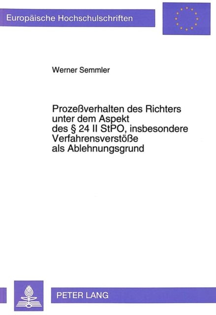Book cover of: Prozeverhalten des Richters unter dem Aspekt des  24 II StPO, insbesondere Verfahrensverstoee als Ablehnungsgrund