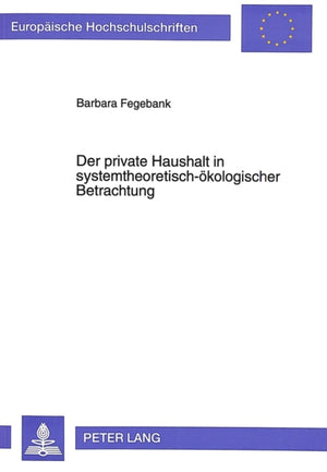 Der private Haushalt in systemtheoretisch-oekologischer Betrachtung