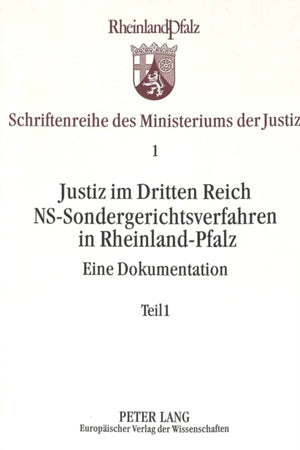 Justiz Im Dritten Reich. Ns-Sondergerichtsverfahren in Rheinland-Pfalz