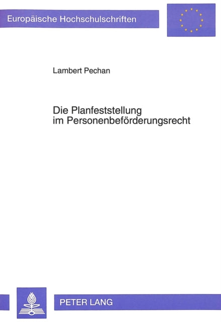 Book cover of: Die Planfeststellung im Personenbefoerderungsrecht