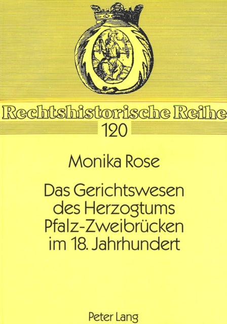 Book cover of: Das Gerichtswesen des Herzogtums Pfalz-Zweibruecken im 18. Jahrhundert