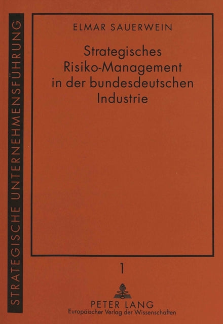 Book cover of: Strategisches Risiko-Management in der bundesdeutschen Industrie