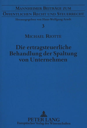 Die ertragsteuerliche Behandlung der Spaltung von Unternehmen