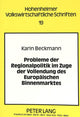 Book cover of: Probleme der Regionalpolitik im Zuge der Vollendung des Europaeischen Binnenmarktes