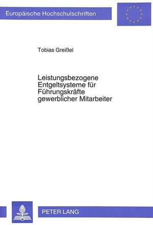 Leistungsbezogene Entgeltsysteme fuer Fuehrungskraefte gewerblicher Mitarbeiter