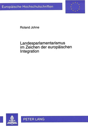 Landesparlamentarismus im Zeichen der europaeischen Integration
