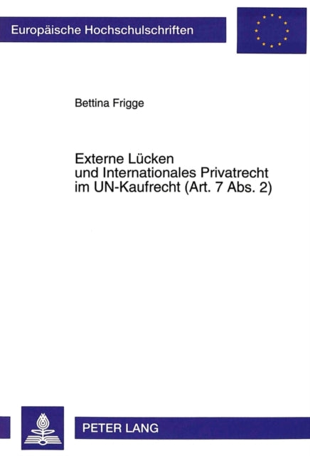 Book cover of: Externe Luecken und Internationales Privatrecht im UN-Kaufrecht (Art. 7 Abs. 2)