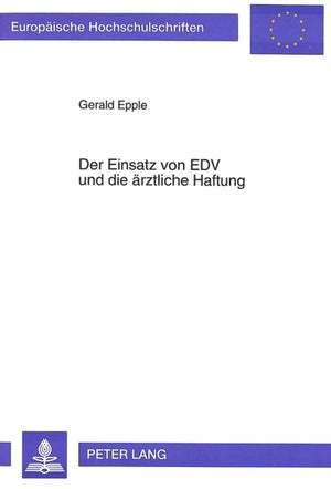 Der Einsatz von EDV und die aerztliche Haftung