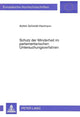 Book cover of: Schutz der Minderheit im parlamentarischen Untersuchungsverfahren