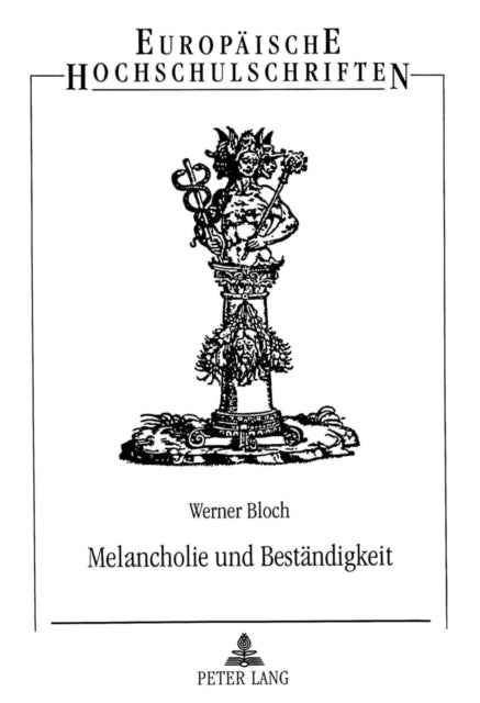 Book cover of: Melancholie und Bestaendigkeit. By: Werner Bloch
