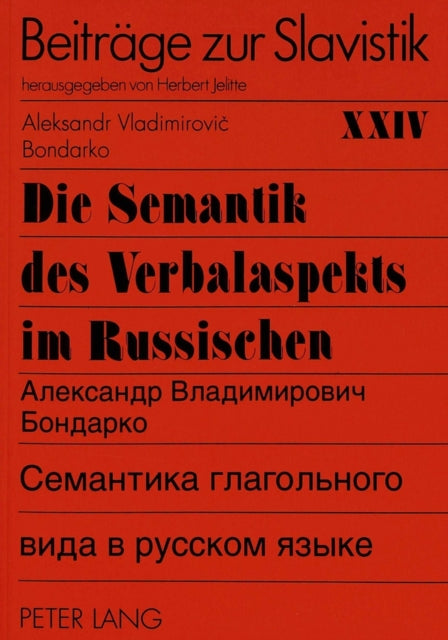 Book cover of: Die Semantik des Verbalaspekts im Russischen