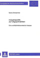 Book cover of: Industriepolitik auf Oligopolmaerkten